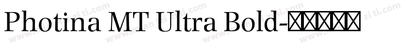 Photina MT Ultra Bold字体转换